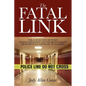 The Fatal Link: The Connection Between School Shooters and the Brain Damage from Prenatal Exposure to Alcohol - Paperback