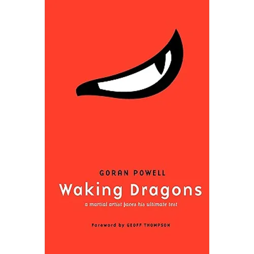 Waking Dragons: A Martial Artist Faces His Ultimate Test - Paperback