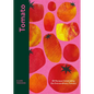 Tomato: 80 Recipes Celebrating the Extraordinary Tomato - Hardcover