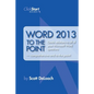 Word 2013 to the Point - Paperback