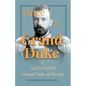 Once a Grand Duke: By Alexander Grand Duke of Russia - Paperback