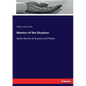 Masters of the Situation: Some Secrets of Success and Power - Paperback
