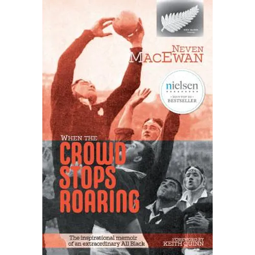 When the Crowd Stops Roaring: The inspirational memoir of an extraordinary All Black - Paperback