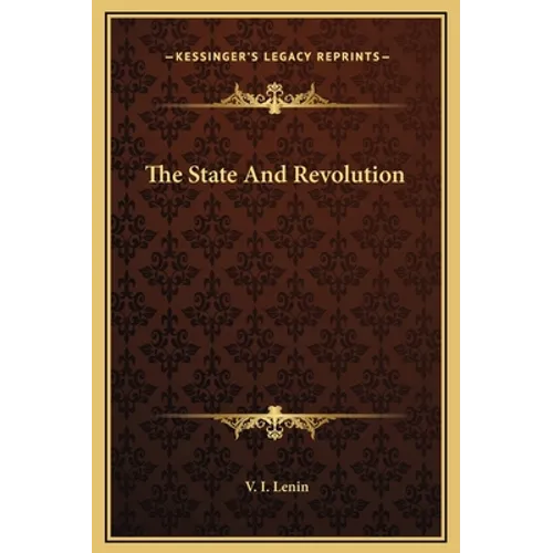 The State And Revolution - Hardcover