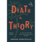 Death by Theory: A Tale of Mystery and Archaeological Theory - Paperback