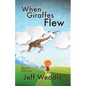 When Giraffes Flew - Paperback