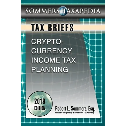 Cryptocurrency Income Tax Planning: A Tax Brief - Paperback