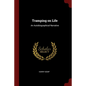 Tramping on Life: An Autobiographical Narrative - Paperback