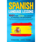 Spanish Language Lessons: 1001 Top Words in Context & Phrases for Beginners. Learn How to Speak Intermediate Spanish Like Crazy in Your Car, Get - Paperback