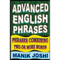 Advanced English Phrases: Phrases Combining Two or More Words - Paperback