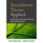 Attachment Theory Applied: Fostering Personal Growth Through Healthy Relationships - Hardcover