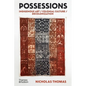 Possessions: Indigenous Art / Colonial Culture / Decolonization - Hardcover