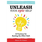 Unleash Your Epic Self: 35 Practices for Busting the Effort Myth - Paperback