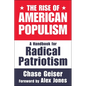 The Rise of American Populism: A Handbook for Radical Patriotism - Hardcover