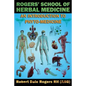Rogers' School of Herbal Medicine: An Introduction to Phyto-Medicine - Paperback