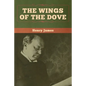 The Wings of the Dove (Volumes I and II) - Paperback