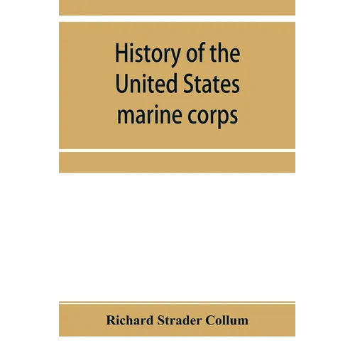 History of the United States marine corps - Paperback