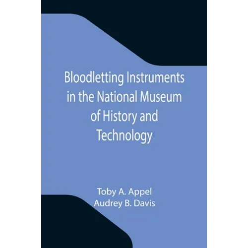 Bloodletting Instruments in the National Museum of History and Technology - Paperback