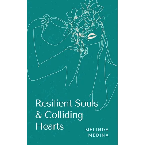 Resilient Souls & Colliding Hearts - Paperback