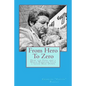 From Hero To Zero: How the Feds and a Mafia Wannabe Took a Good Man Down - Paperback