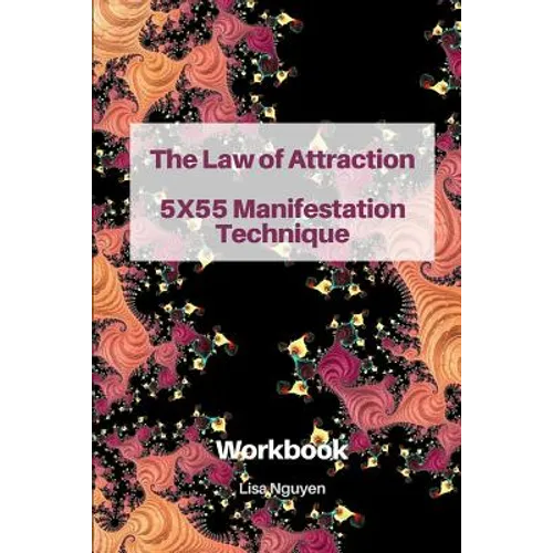 The Law of Attraction 5x55 Manifestation Technique: Workbook - Paperback