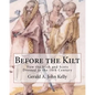 Before the Kilt: How the Irish and Scots Dressed in the 16th Century - Paperback
