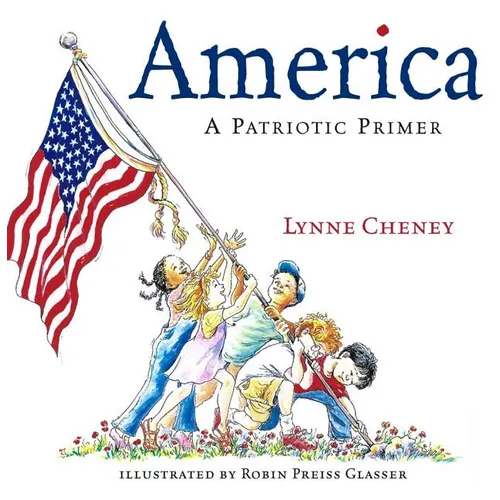 America: A Patriotic Primer - Hardcover