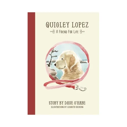Quigley Lopez, a Friend for Life - Paperback