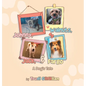 Johnny, Walnuts, Jack, & Fargo: A Dog's Tail - Hardcover