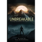 Unbreakable: Turning Hardship into Opportunity - Paperback