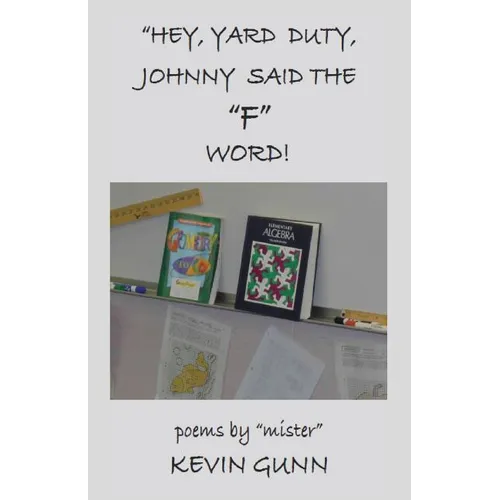 Hey, Yard Duty, Johnny said the "F" Word - Paperback