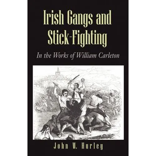 Irish Gangs and Stick-Fighting - Paperback