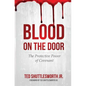 Blood on the Door: The Protective Power of Covenant - Paperback