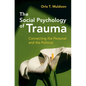 The Social Psychology of Trauma - Hardcover