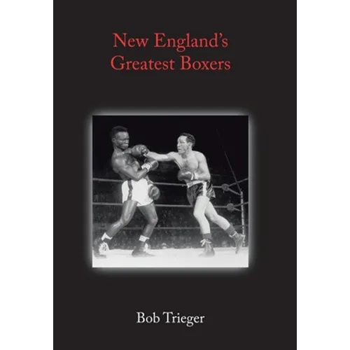 New England's Greatest Boxers - Hardcover