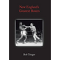 New England's Greatest Boxers - Hardcover