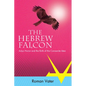 The Hebrew Falcon: Adya Horon and the Birth of the Canaanite Idea - Hardcover