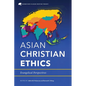 Asian Christian Ethics: Evangelical Perspectives - Paperback