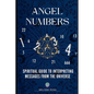 Angel numbers: Spiritual Guide to Interpreting Messages from the Universe - Paperback