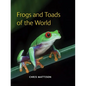 Frogs and Toads of the World - Hardcover