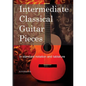 Intermediate Classical Guitar Pieces - Paperback