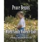 Peace Begins When Family Violence Ends - Paperback