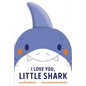 I Love You, Little Shark - Board Book