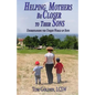 Helping Mothers be Closer to Their Sons: Understanding the unique world of boys - Paperback