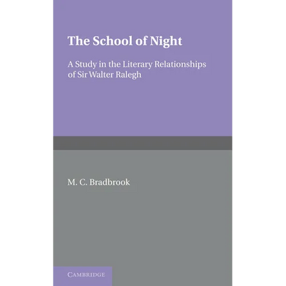 The School of Night: A Study in the Literary Relationships of Sir Walter Ralegh - Paperback