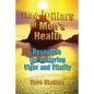 The 4 Pillars of Men's Health: Resources for Restoring Vigor and Vitality - Paperback