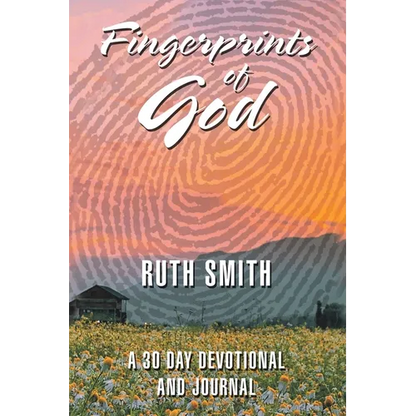 Fingerprints of God: A 30 Day Devotional and Journal - Paperback