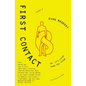 First Contact: Or, It's Later Than You Think - Paperback