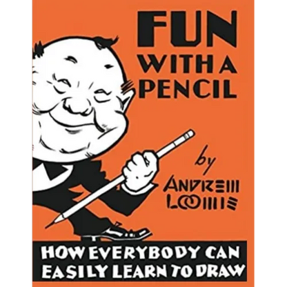 Fun With A Pencil: How Everybody Can Easily Learn to Draw - Paperback