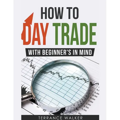 How to Day Trade - With Beginner's in Mind - Paperback